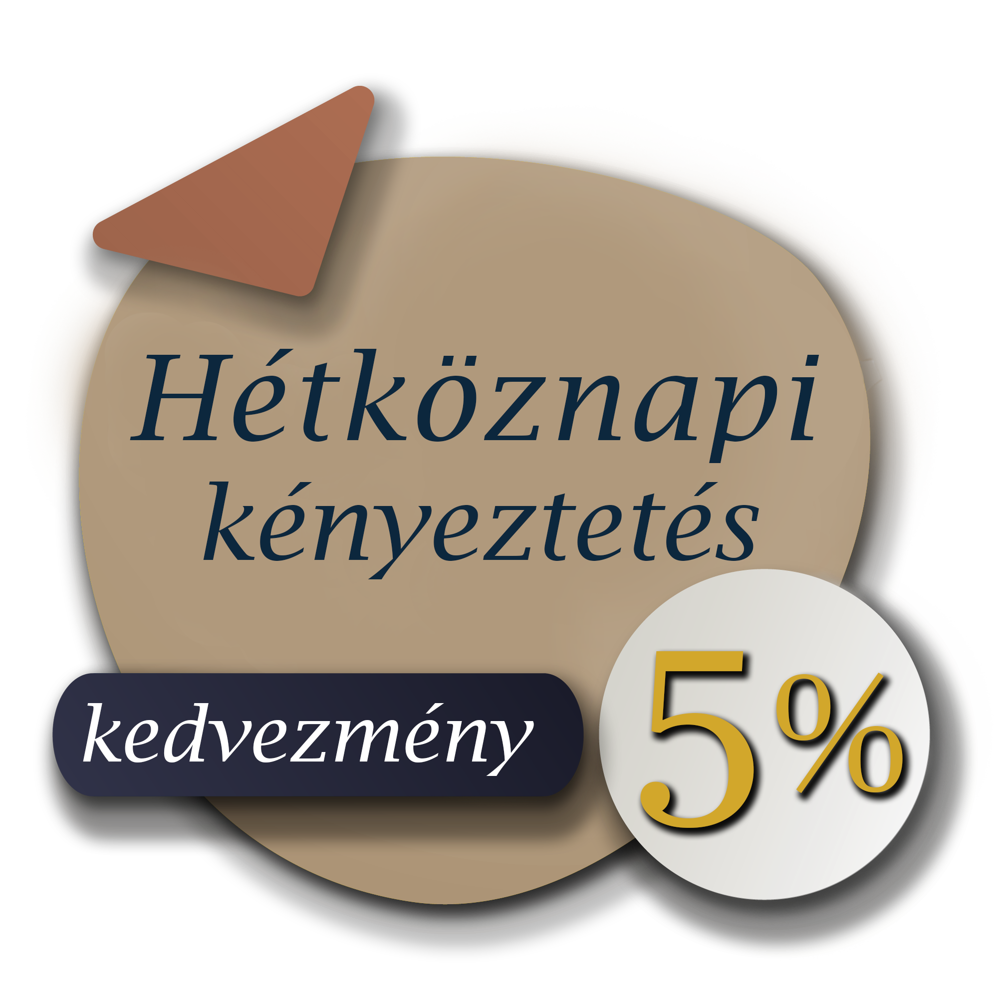 Egy kis hétköznapi kényeztetés: 5% kedvezmény 